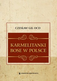 Karmelitanki Bose w Polsce - okładka książki