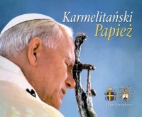 Karmelitański Papież. Księga Pamiątkowa - okładka książki
