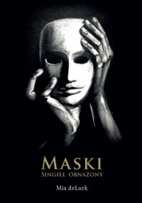 Maski. Singiel obnażony - okładka książki