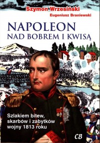 Napoleon nad Bobrem i Kwisą - okładka książki