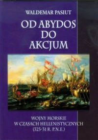 Od Abydos do Akcjum. Wojny morskie - okładka książki