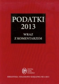 Podatki 2013 wraz z komentarzami - okładka książki