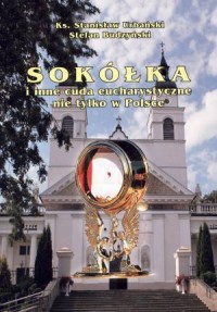Sokółka i inne cuda eucharystyczne - okładka książki