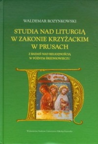 Studia nad liturgią w Zakonie Krzyżackim - okładka książki