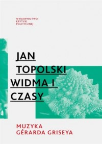 Widma i czasy. Muzyka Gerarda Griseya - okładka książki