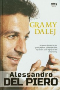 Alessandro Del Piero. Gramy dalej - okładka książki