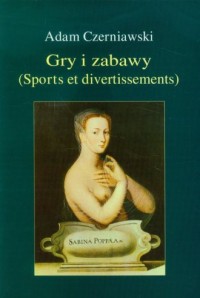 Gry i zabawy. Sports et divertissements - okładka książki