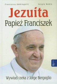 Jezuita. Papież Franciszek - okładka książki