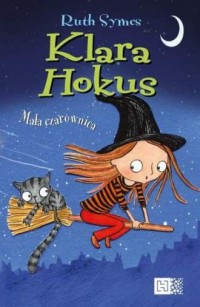 Klara Hokus. Mała czarownica - okładka książki