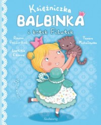 Księżniczka Balbinka i kotek Filutek - okładka książki