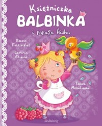 Księżniczka Balbinka i papuga Aisha - okładka książki