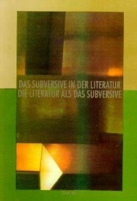 Das Subversive in der Literatur, - okładka książki