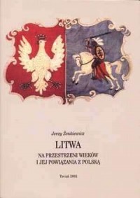 Litwa na przestrzeni wieków i jej - okładka książki