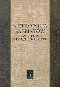 Metropolia Sarmatów. Dawni poeci - okładka książki