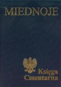 Miednoje. Księga Cmentarna Polskiego - okładka książki