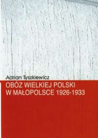 Obóz Wielkiej Polski w Małopolsce - okładka książki