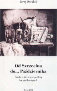 Od Szczecina do... Października. - okładka książki