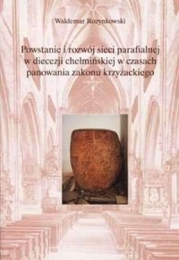 Powstanie i rozwój sieci parafialnej - okładka książki