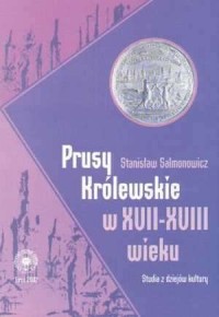 Prusy Królewskie w XVII-XVIII wieku. - okładka książki