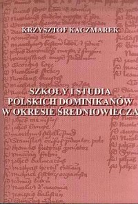 Szkoły i studia polskich Dominikanów - okładka książki