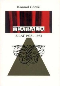 Teatralia z lat 1938-1983 - okładka książki