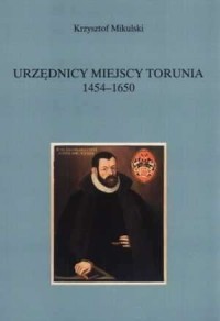 Urzędnicy miejscy Torunia. Spisy - okładka książki