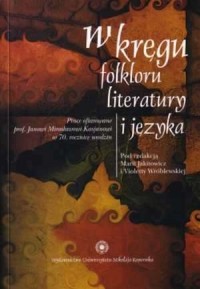 W kręgu folkloru literatury i języka. - okładka książki