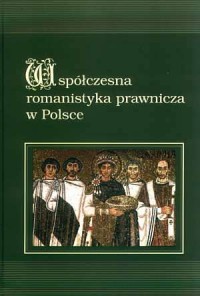 Współczesna romanistyka prawnicza - okładka książki