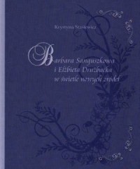 Barbara Sanguszkowa i Elżbieta - okładka książki
