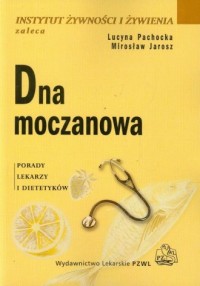 Dna moczanowa. Porady lekarzy i - okładka książki