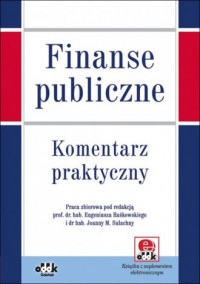 Finanse publiczne. Komentarz praktyczny - okładka książki