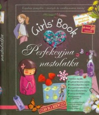 Girls Book. Perfekcyjna nastolatka - okładka książki
