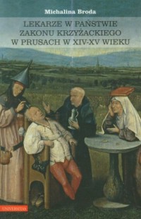 Lekarze w państwie zakonu krzyżackiego - okładka książki