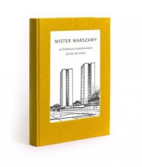 Mister Warszawy. Architektura mieszkaniowa - okładka książki