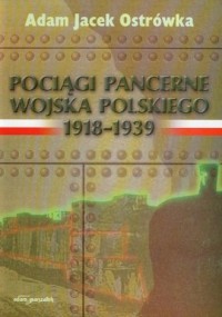 Pociągi pancerne Wojska Polskiego - okładka książki