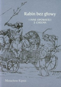 Rabin bez głowy i inne opowieści - okładka książki