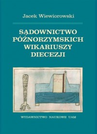 Sądownictwo późnorzymskich wikariuszy - okładka książki