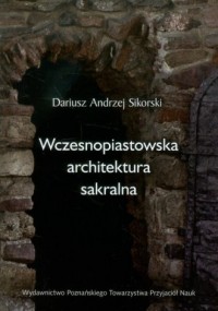 Wczesnopiastowska architektura - okładka książki