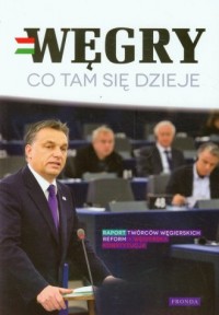 Węgry. Co tam się dzieje - okładka książki