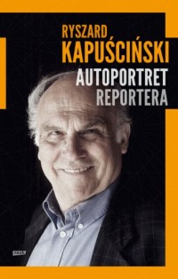 Autoportret reportera - okładka książki