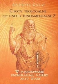 Cnoty teologalne czy cnoty fundamentalne? - okładka książki