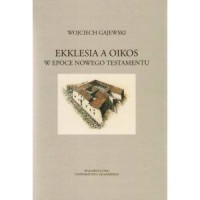 Ekklesia a oikos w epoce Nowego - okładka książki