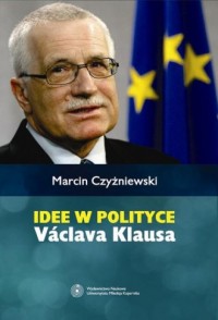 Idee w polityce Václava Klausa - okładka książki