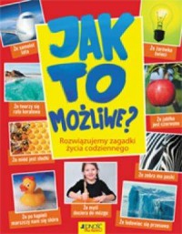 Jak to możliwe? Rozwiązujemy zagadki - okładka książki