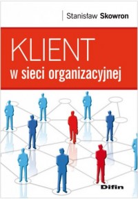Klient w sieci organizacyjnej - okładka książki