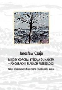 Między Gorcem Łyżką a Dunajcem - okładka książki