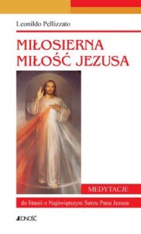 Miłosierna miłość Jezusa - okładka książki