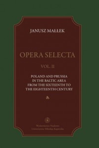 Opera selecta. Tom 2. Poland, Prussia - okładka książki