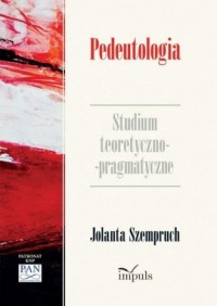Pedeutologia. Studium teoretyczno-pragmatyczne - okładka książki