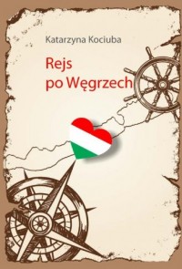 Rejs po Węgrzech - okładka książki